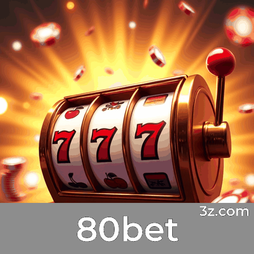 80bet: O Melhor Cassino Online Seguro e Rápido